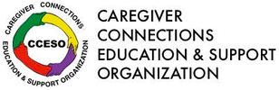 CAREGIVER CONNECTIONS, EDUCATION AND SUPPORT ORGANIZATION (CCESO)